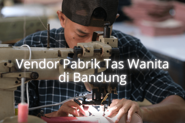 Vendor Pabrik Tas Wanita di Bandung