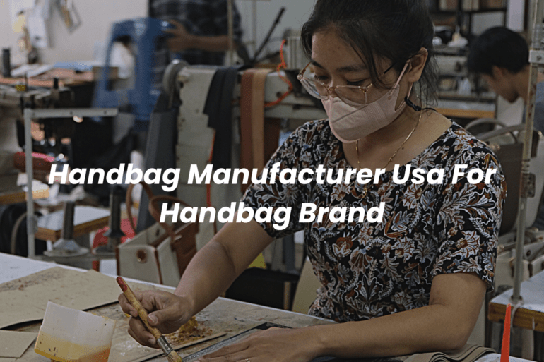 Handbag Manufacturer Usa For Handbag Brand