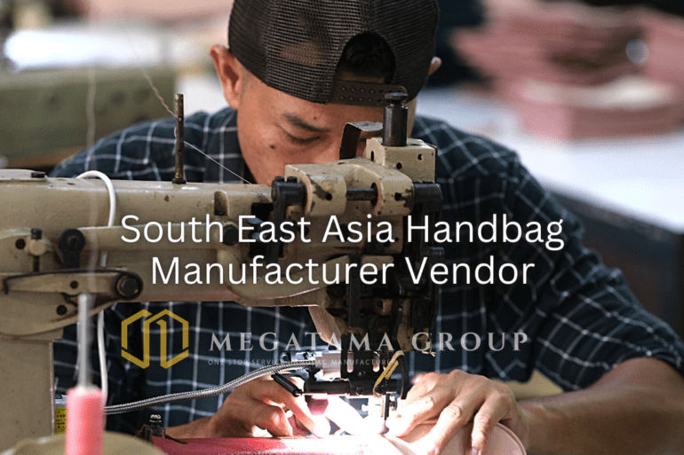 South East Asia Handbag Manufacturer Vendor
