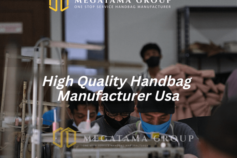 High Quality Handbag Manufacturer Usa
