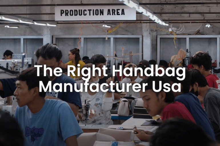The Right Handbag Manufacturer Usa